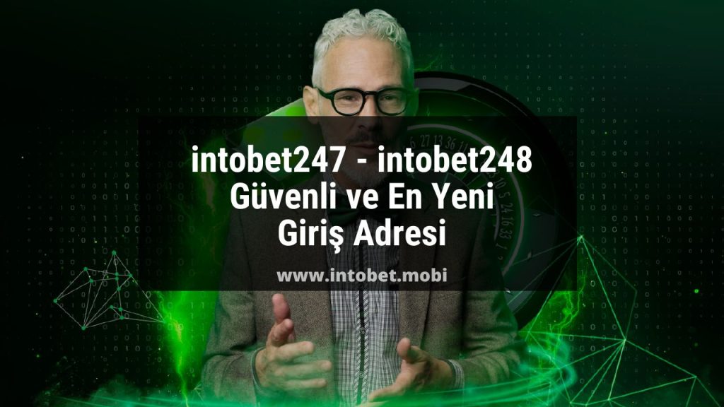 intobet247 - intobet248 Güvenli ve En Yeni Giriş Adresi