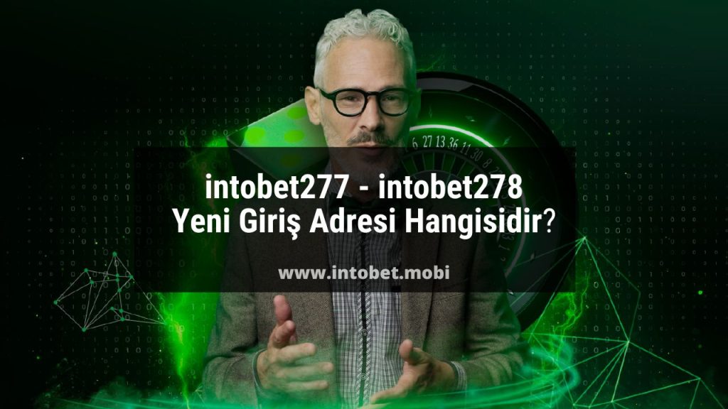 intobet277 - intobet278 Yeni Giriş Adresi Hangisidir